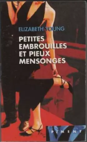 Couverture du produit · Petites embrouilles et pieux mensonges
