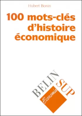 Couverture du produit · 100 mots-clés d'histoire économique
