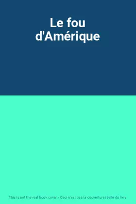 Couverture du produit · Le fou d'Amérique