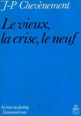 Couverture du produit · Le vieux, la crise, le neuf