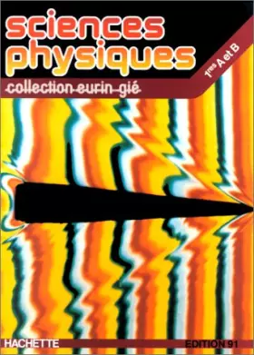 Couverture du produit · Sciences physiques (édition 1982). Classe de 1re A et B
