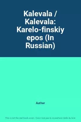 Couverture du produit · Kalevala / Kalevala: Karelo-finskiy epos (In Russian)