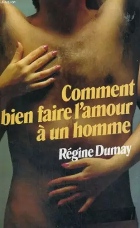 Couverture du produit · Comment Bien Faire L'Amour À Un Homme