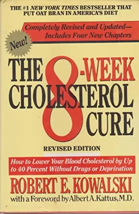 Couverture du produit · The 8-Week Cholesterol Cure: How to Lower Your Blood Cholesterol by Up Tp 40 Percent Without Drugs or Deprivation