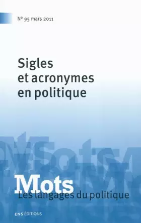 Couverture du produit · Mots, N° 95, Mars 2011 : Sigles et acronymes en politique