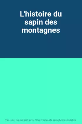 Couverture du produit · L'histoire du sapin des montagnes