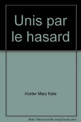 Couverture du produit · UNIS PAR LE HASARD