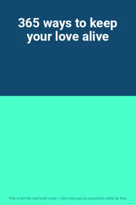Couverture du produit · 365 ways to keep your love alive