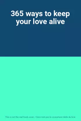 Couverture du produit · 365 ways to keep your love alive