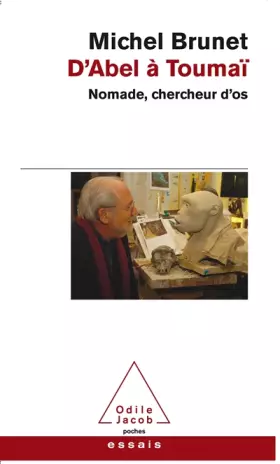 Couverture du produit · D'Abel à Toumaï: Nomade, chercheur d'os