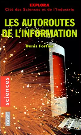 Couverture du produit · Les Autoroutes de l'information. L'Age des réseaux