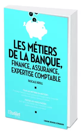 Couverture du produit · Les métiers de la banque, finance, assurance, expertise comptable