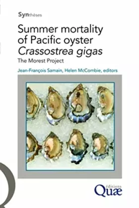 Couverture du produit · Summer mortality of Pacific oyster Crassostrea gigas: The Morest Project