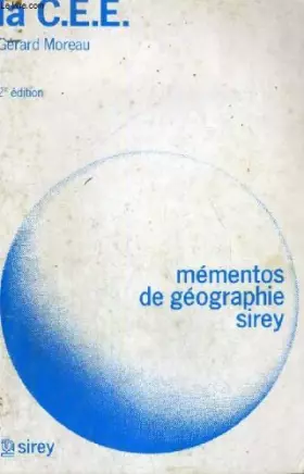 Couverture du produit · LA C.E.E. - 2° EDITION - MEMENTOS DE GEOGRAPHIE SIREY