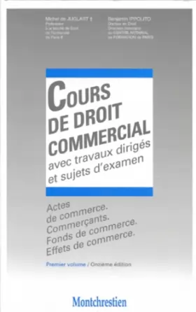 Couverture du produit · COURS DE DROIT COMMERCIAL AVEC TRAVAUX DIRIGES ET SUJETS D'EXAMEN. Volume 1, actes de commerce, commerçants, fonds de commerce,