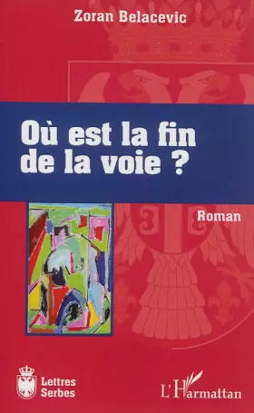 Couverture du produit · Où est la fin de la voie?: Roman