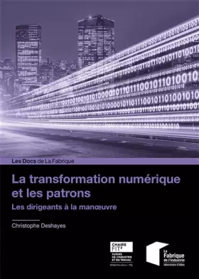 Couverture du produit · La transformation numérique et les patrons: Les dirigeants à la manoeuvre