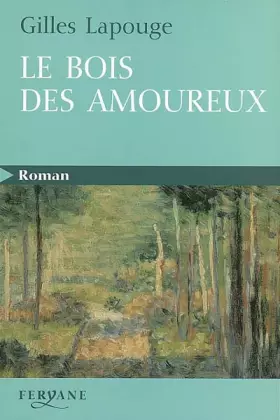 Couverture du produit · Le bois des amoureux