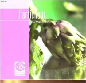 Couverture du produit · LARTICHAUT UNE FLEUR AU COEUR TENDRE