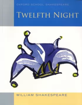 Couverture du produit · Oxford School Shakespeare: Twelfth Night
