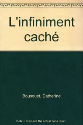 Couverture du produit · L'infiniment caché