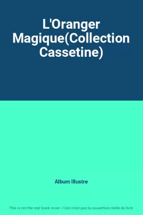 Couverture du produit · L'Oranger Magique(Collection Cassetine)