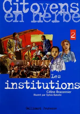 Couverture du produit · Citoyens en herbe, volume 2. Les institutions