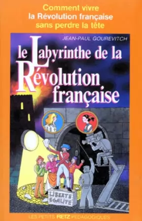Couverture du produit · Le labyrinthe de la révolution française