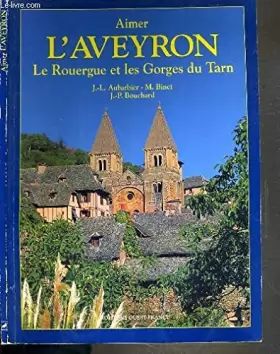 Couverture du produit · L'Aveyron : Le Rouergue et les Gorges du Tarn