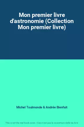 Couverture du produit · Mon premier livre d'astronomie (Collection Mon premier livre)