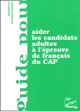Couverture du produit · Aider les candidats adultes à l'épreuve de français du CAP