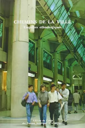 Couverture du produit · Chemins de la ville : Enquêtes ethnologiques
