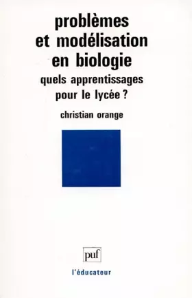 Couverture du produit · Problèmes et modélisation en biologie : Quels apprentissages pour le lycée ?
