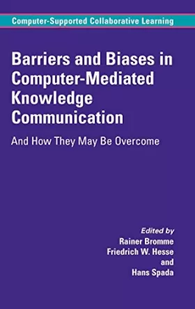 Couverture du produit · Barriers And Biases In Computer-mediated Knowledge Communication: And How They May Be Overcome