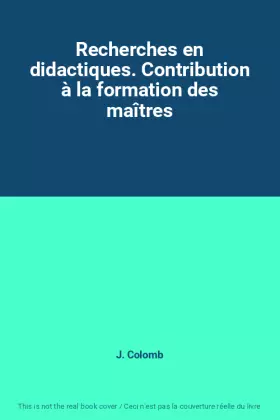 Couverture du produit · Recherches en didactiques. Contribution à la formation des maîtres