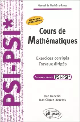 Couverture du produit · Cours de mathématiques 2e année PSI-PSI* : Exercices corrigés, travaux dirigés