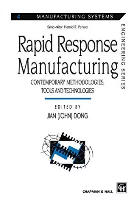 Couverture du produit · Rapid Response Manufacturing: Contemporary Methodologies, Tools and Technologies