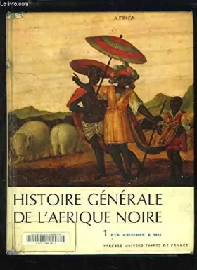 Couverture du produit · Histoire générale de l'Afrique noire, tome 1