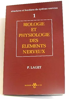 Couverture du produit · Biologie et physiologie des éléments nerveux. Tome 1er