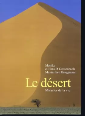 Couverture du produit · Le desert, miracles de la vie