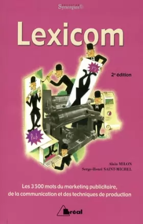 Couverture du produit · Lexicom : Les 3 500 mots du marketing publicitaire, de la communication et des techniques de production