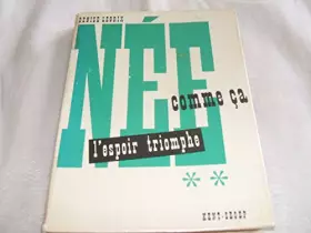 Couverture du produit · Nee comme ca, L'espoir triomphe, Tome II