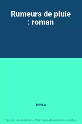 Couverture du produit · Rumeurs de pluie : roman