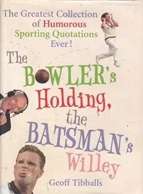Couverture du produit · The Bowler's Holding The Batsman's Willey