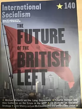 Couverture du produit · International Socialism 140, The Future of the British Left