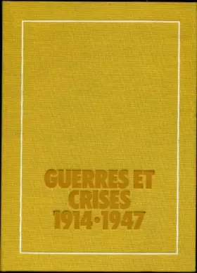 Couverture du produit · GUERRES & CRISES 1914-1947
