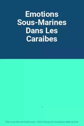 Couverture du produit · Emotions Sous-Marines Dans Les Caraibes