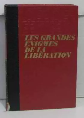 Couverture du produit · Les grandes énigmes de la libération