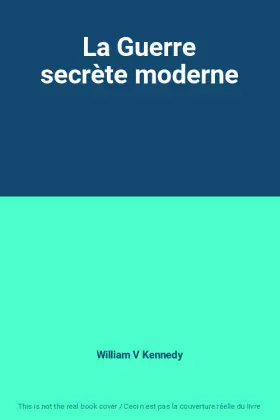 Couverture du produit · La Guerre secrète moderne