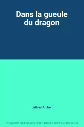 Couverture du produit · Dans la gueule du dragon